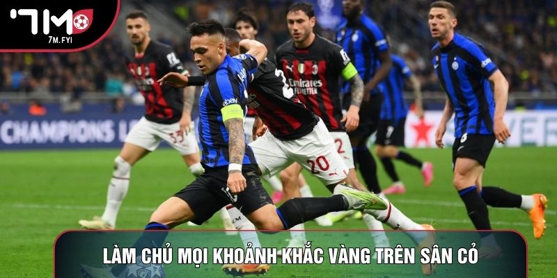 Làm chủ mọi khoảnh khắc vàng trên sân cỏ